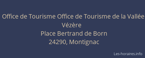 Office de Tourisme Office de Tourisme de la Vallée Vézère