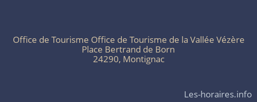 Office de Tourisme Office de Tourisme de la Vallée Vézère