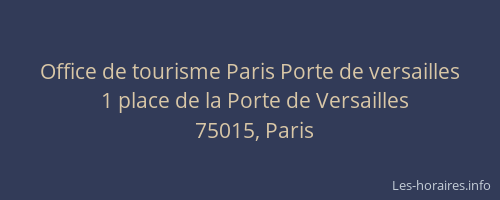Office de tourisme Paris Porte de versailles