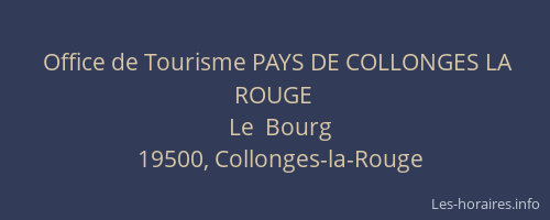 Office de Tourisme PAYS DE COLLONGES LA ROUGE