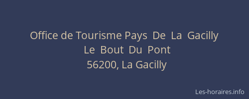 Office de Tourisme Pays  De  La  Gacilly