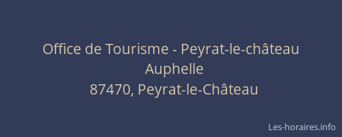 Office de Tourisme - Peyrat-le-ch&acirc;teau