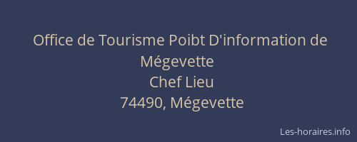 Office de Tourisme Poibt D'information de M&eacute;gevette