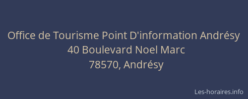 Office de Tourisme Point D'information Andr&eacute;sy