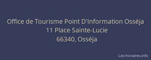 Office de Tourisme Point D'Information Oss&eacute;ja