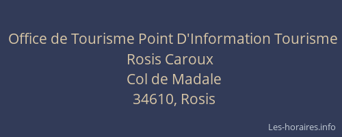 Office de Tourisme Point D'Information Tourisme Rosis Caroux