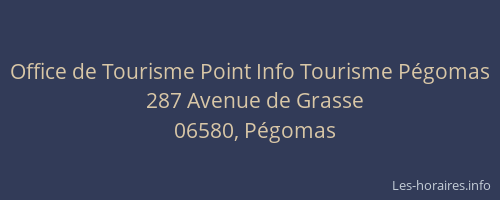 Office de Tourisme Point Info Tourisme Pégomas
