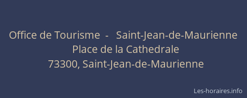 Office de Tourisme  -   Saint-Jean-de-Maurienne