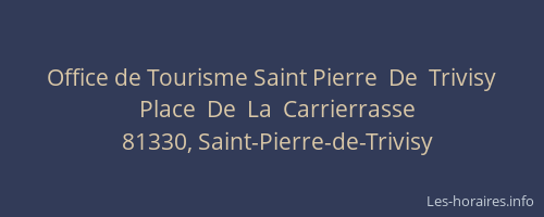 Office de Tourisme Saint Pierre  De  Trivisy