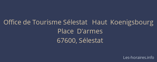 Office de Tourisme Sélestat   Haut  Koenigsbourg