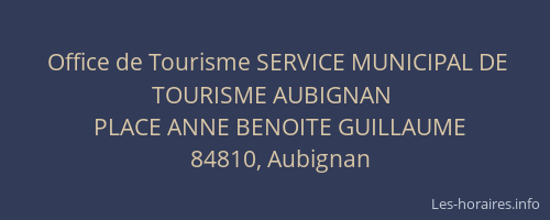 Office de Tourisme SERVICE MUNICIPAL DE TOURISME AUBIGNAN