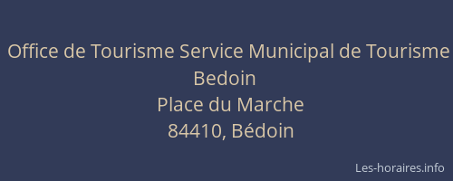 Office de Tourisme Service Municipal de Tourisme Bedoin