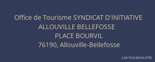 Office de Tourisme SYNDICAT D'INITIATIVE ALLOUVILLE BELLEFOSSE