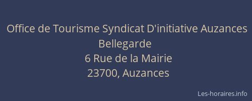 Office de Tourisme Syndicat D'initiative Auzances Bellegarde