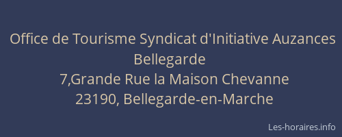 Office de Tourisme Syndicat d'Initiative Auzances Bellegarde