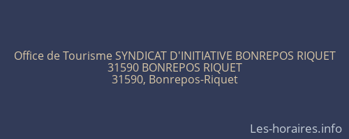 Office de Tourisme SYNDICAT D'INITIATIVE BONREPOS RIQUET