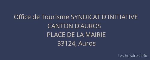 Office de Tourisme SYNDICAT D'INITIATIVE CANTON D'AUROS