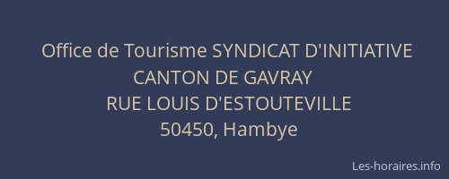 Office de Tourisme SYNDICAT D'INITIATIVE CANTON DE GAVRAY