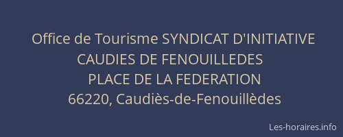 Office de Tourisme SYNDICAT D'INITIATIVE CAUDIES DE FENOUILLEDES