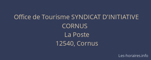 Office de Tourisme SYNDICAT D'INITIATIVE CORNUS