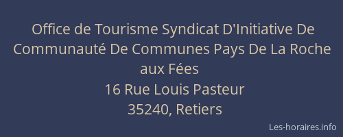 Office de Tourisme Syndicat D'Initiative De Communauté De Communes Pays De La Roche aux Fées