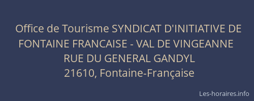 Office de Tourisme SYNDICAT D'INITIATIVE DE FONTAINE FRANCAISE - VAL DE VINGEANNE
