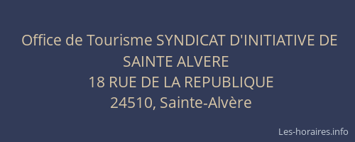 Office de Tourisme SYNDICAT D'INITIATIVE DE SAINTE ALVERE