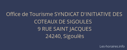 Office de Tourisme SYNDICAT D'INITIATIVE DES COTEAUX DE SIGOULES