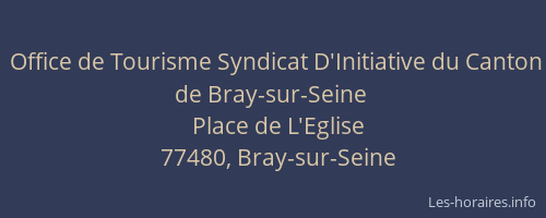 Office de Tourisme Syndicat D'Initiative du Canton de Bray-sur-Seine