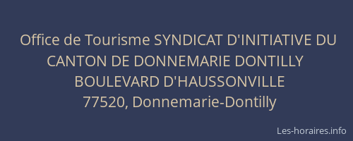 Office de Tourisme SYNDICAT D'INITIATIVE DU CANTON DE DONNEMARIE DONTILLY