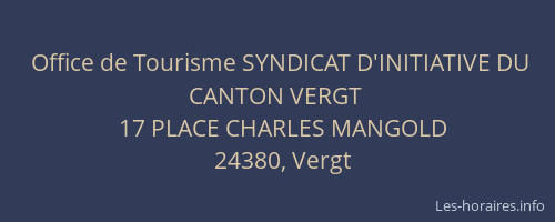 Office de Tourisme SYNDICAT D'INITIATIVE DU CANTON VERGT