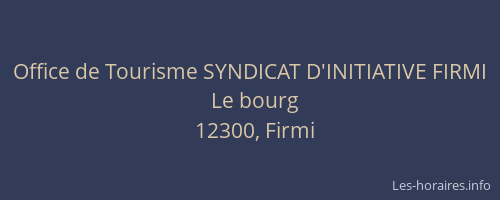 Office de Tourisme SYNDICAT D'INITIATIVE FIRMI