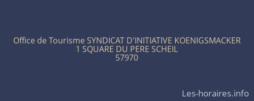 Office de Tourisme SYNDICAT D'INITIATIVE KOENIGSMACKER