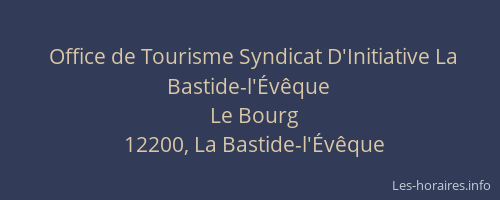 Office de Tourisme Syndicat D'Initiative La Bastide-l'&Eacute;v&ecirc;que