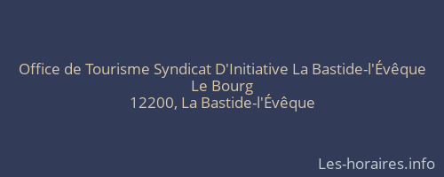Office de Tourisme Syndicat D'Initiative La Bastide-l'Évêque