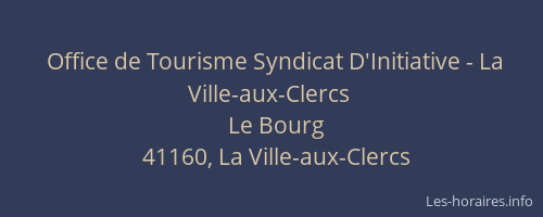 Office de Tourisme Syndicat D'Initiative - La Ville-aux-Clercs