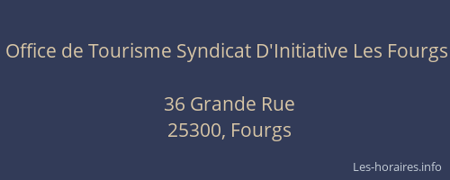 Office de Tourisme Syndicat D'Initiative Les Fourgs