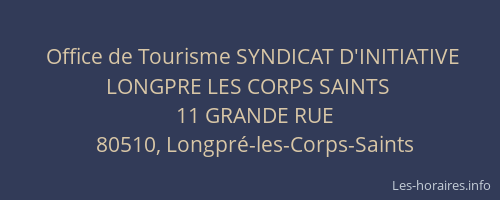 Office de Tourisme SYNDICAT D'INITIATIVE LONGPRE LES CORPS SAINTS