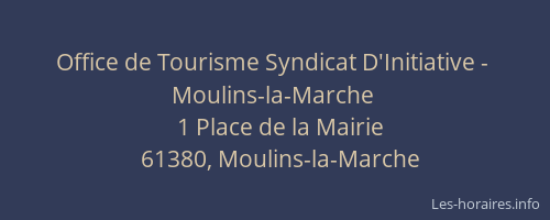 Office de Tourisme Syndicat D'Initiative -   Moulins-la-Marche