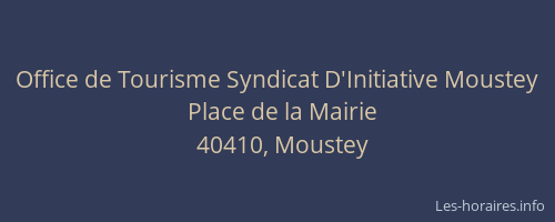 Office de Tourisme Syndicat D'Initiative Moustey