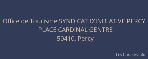 Office de Tourisme SYNDICAT D'INITIATIVE PERCY