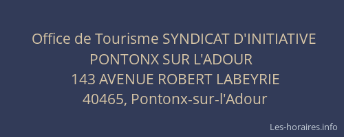 Office de Tourisme SYNDICAT D'INITIATIVE PONTONX SUR L'ADOUR