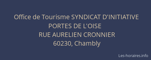 Office de Tourisme SYNDICAT D'INITIATIVE PORTES DE L'OISE