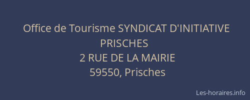 Office de Tourisme SYNDICAT D'INITIATIVE PRISCHES