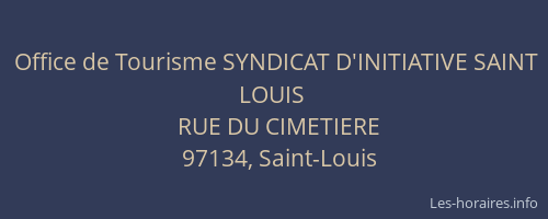 Office de Tourisme SYNDICAT D'INITIATIVE SAINT LOUIS