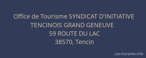 Office de Tourisme SYNDICAT D'INITIATIVE TENCINOIS GRAND GENEUVE