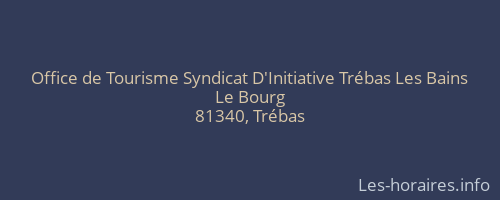 Office de Tourisme Syndicat D'Initiative Trébas Les Bains