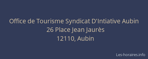 Office de Tourisme Syndicat D'Intiative Aubin