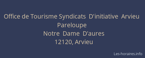 Office de Tourisme Syndicats  D'initiative  Arvieu   Pareloupe