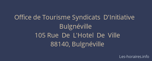 Office de Tourisme Syndicats  D'Initiative    Bulgnéville